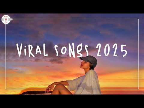 Viral songs 2025 🍸  Top trending songs 2025 ~ Tiktok viral songs latest
