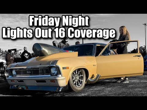 FRIDAY NIGHT LIGHTS OUT 16 COVERAGE | NEW RADIAL VS THE WORLD RECORD!! 3.479 IS INSANE!!