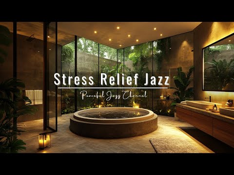 Stress Relief Jazz＋Relaxing Nature Sound【森の中のスパでリラックスしている気分になれるBGM】