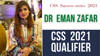 Dr Eman Zafar  CSS 2021Qualifier| CSS 2021 Result | CSS 2021 Topper Success Series |  CSS Result