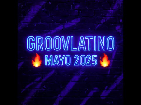 🔥GROOVE LATINO🔥💜 Estilo: Latin House / Tech House📅 Mes: Mayo🎛️ DJ Set exclusivo by PATRICK EDM MIX 🎶