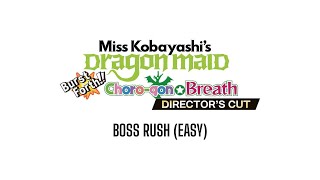 [PC] Miss Kobayashi's Dragon Maid Burst Forth!! Choro-gon☆Breath DIRECTOR'S CUT - Boss Rush (Easy)