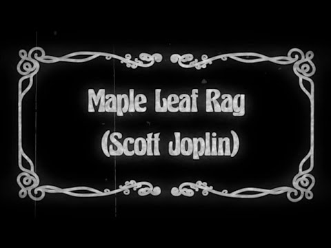 Scott Joplin, (The Songbook) - Maple Leaf Rag - (Official Video) "Sweet Piano Vibes From The South"