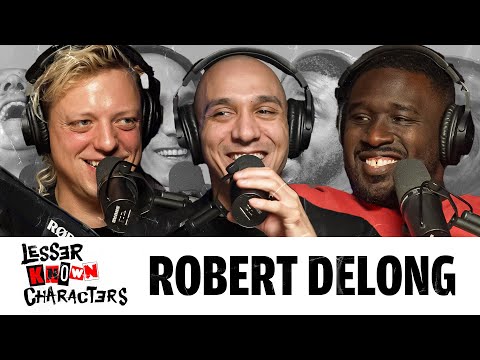 Ep 83 - Robert DeLong | Lesser Known Characters w Shapel Lacey and Joel Jimenez