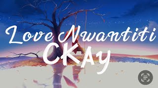 CKay - Love Nwantiti (lyrics)