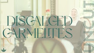 UNCUT | Discalced Carmelites