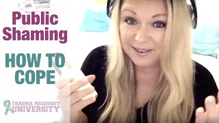 Public Shaming: How To Cope