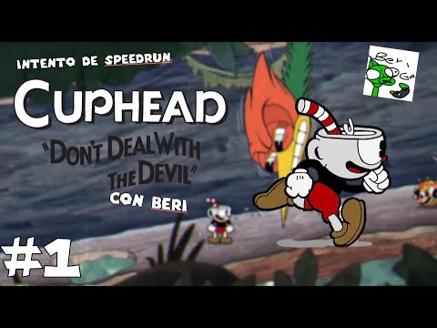 jugando #cuphead intento de speedrun con beri pt 01