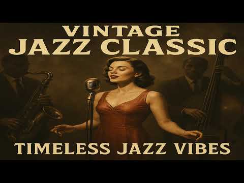 Vintage Jazz Classic | Timeless Jazz Vibes