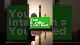 Your Intention = Your Deed 💭✨ #IslamShorts #IntentionMatters #ProphetWords #FaithOverFame