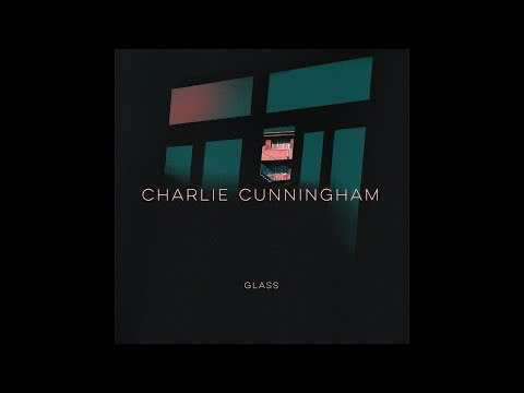 Charlie Cunningham - Glass