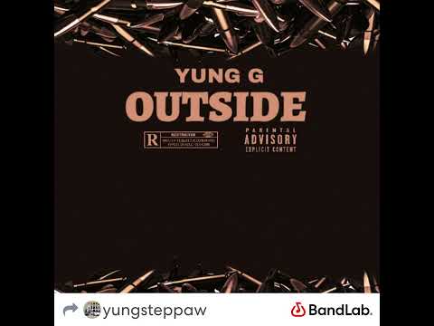 YUNG G - OUTSIDE (AUDIO)