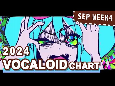 VOCALOID SONGS CHART | SEPTEMBER 2024 (WEEK 4)