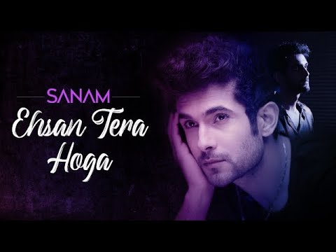 Ehsan Tera Hoga | Sanam