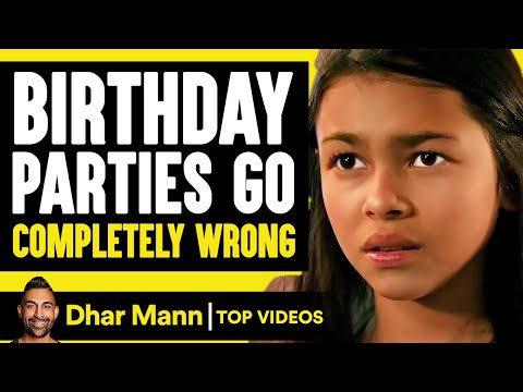 Birthday Parties Go Completely Wrong | Dhar Mann