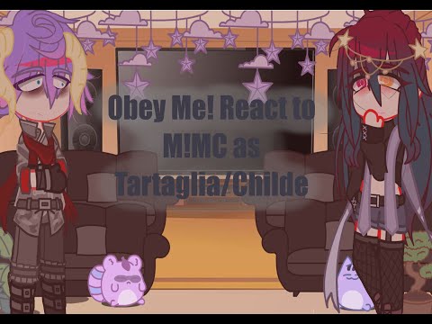 Obey Me! Replaced MC AU React to M!MC as Tartaglia/Childe! {Genshin x OM}