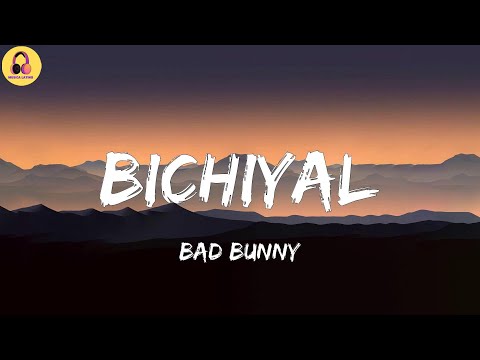 Bad Bunny-Bichiyal (Letra/Lyrics)