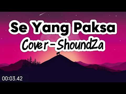 SE YANG PAKSA - COVER SHOUNDZA - FREE MUSIC (NO COPYRIGHT)