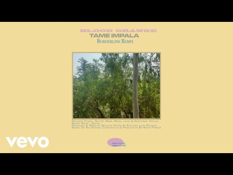 Tame Impala - Borderline (Blood Orange Remix / Audio)