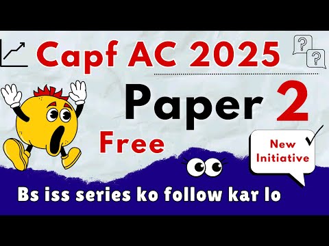 Capf AC 2025 Paper 2 Free Initiative | Daily Targets : Topics + Practice Questions