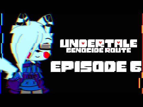 Kill them all | Undertale Episode 6