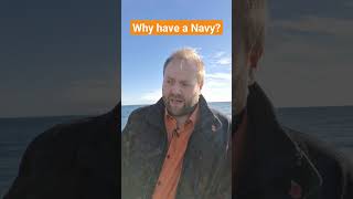 Why have a Navy? #navalhistory #history #maritimehistory