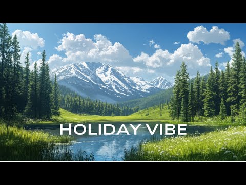 Holiday Vibe | Beautiful Songs for Focus, Study, and Relax