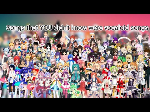 Songs that YOU didn't know were vocaloid songs