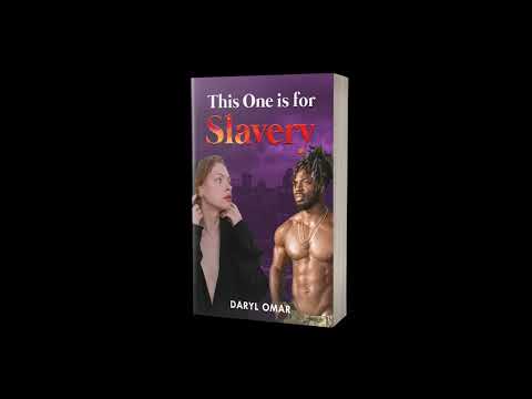 This One Is For Slavery by Daryl Omar | Chapter 1/17 #audiobook #nsfw #adultcontent