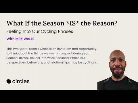 What If the Season *IS* the Reason? Feeling Into Our Cycling Phases ft. MiiK WeLLS