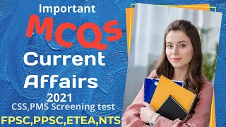 Current Affairs October 2021 MCQs -2|CSS Screening 2022|Assistant Director IB|AD FIA |CSS|NTS|FPSC|