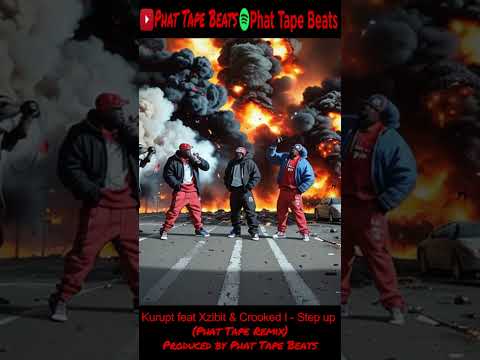 Kurupt feat Xzibit & Crooked I - Step up (Phat Tape Remix)