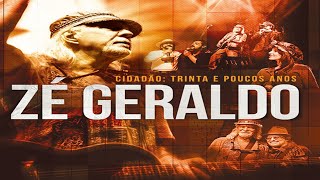 Zé Geraldo - Cidadão: Trinta e Poucos Anos