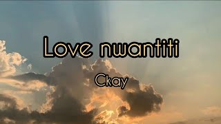 Ckay - Love Nwantiti (Lyrics)