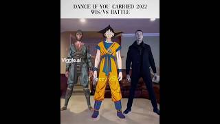 Dance if you carried 2022 WIS/vs battles | #edit #fyp #vsbattle #whoisstrongest  #goku #wallywest