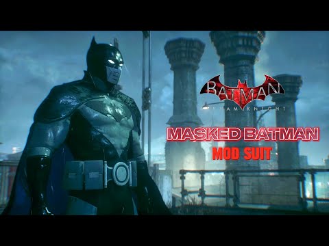 New Masked Batman Mod Suit Up and Gameplay in Arkham Knight