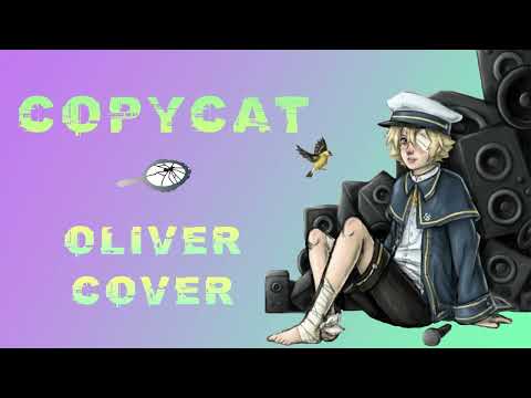 【Oliver V6】Copycat (Circus-P)【Vocaloid Cover】