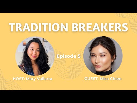 Tradition Breakers Episode 5 with Misa Chien