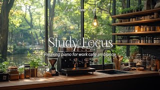 Relaxing Cafe Piano Music for Work and Study - Peaceful Ambiance for Concentration and Focus
