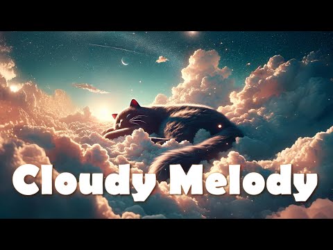 Chill Piano for Relax & Sleep | ☁️Cloudy Melody 🎶