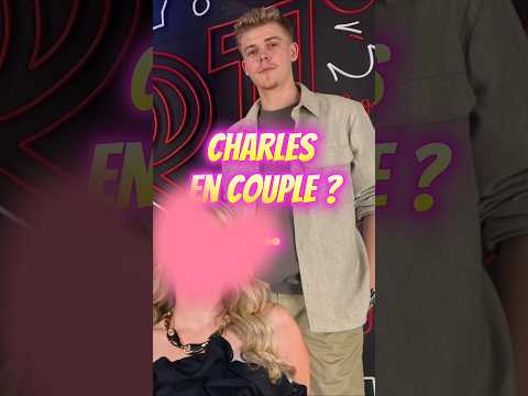 "Charles en couple ? Oui. Mais stop aux ragots."