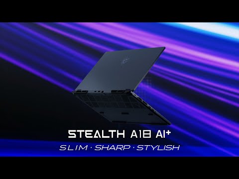 Stealth A18 AI+ - Slim．Sharp．Stylish | MSI