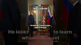 Putin vs Trump: Body Language