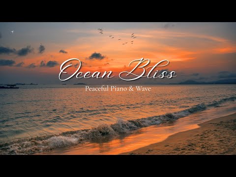 🌴 Ocean Bliss | Musik Piano Santai & Suara Ombak | Relaxing Beach Sunset #meditationmusic