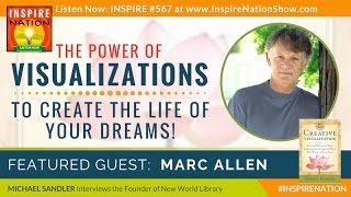 🌟 MARC ALLEN: The 4 Most Powerful Visualization Techniques! + Affirmations | Creative Visualization