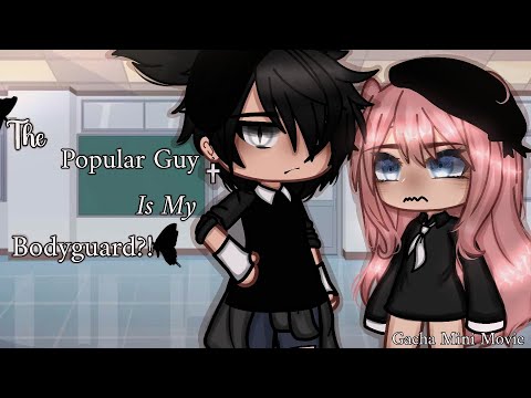 •The Popular Guy Is My Bodyguard?!• ||Gacha Mini Movie GLMM|| #gacha#life#trend#shorts#viral#music