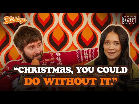 Christmas, You Could Do Without It! : The Buckleys Podcast Ep 8