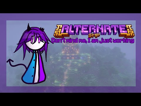 Don't mind me, I am just Working + Some Lore | Alternate SMP