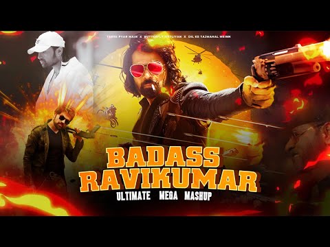 Badass Ravikumar Ultimate Mega Mashup | Dil ke Tajmahal , Butterfly titliyan etc | 2025