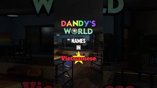 Dandy's World Names In Vietnamese #roblox #dandysworld